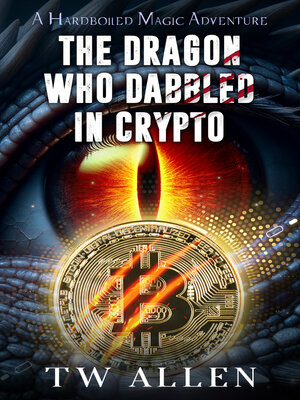 cover image of The Dragon Who Dabbled in Crypto
